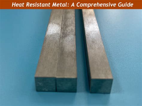 is sheet metal heat resistant|strongest heat resistant metal.